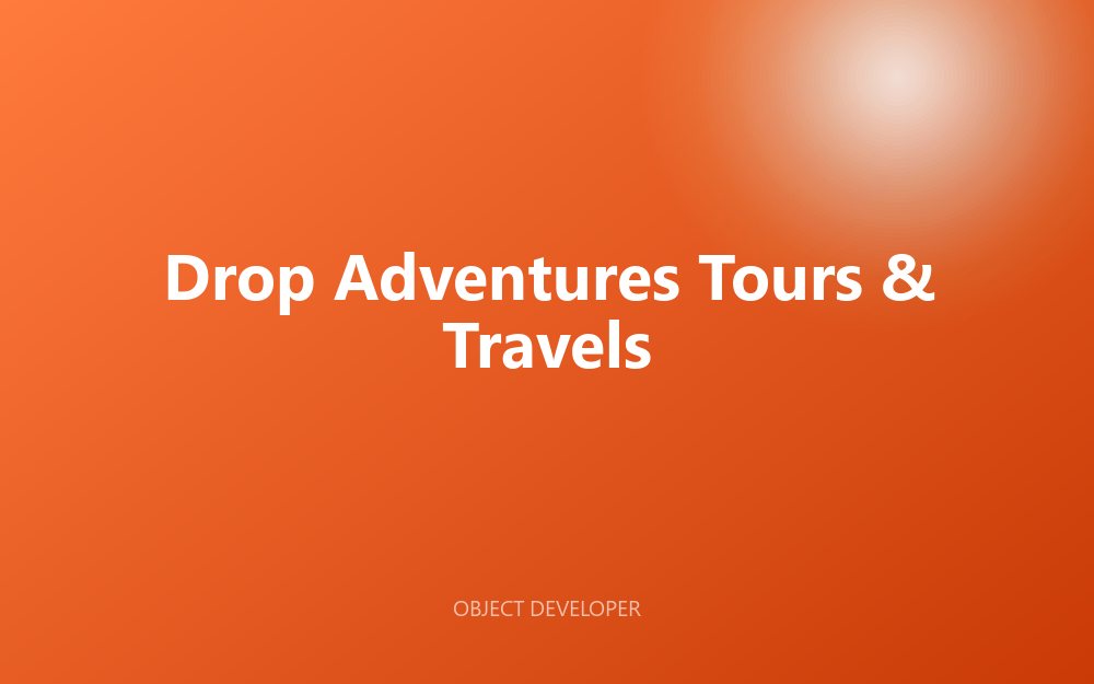 Drop Adventures Tours & Travels