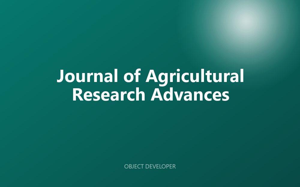 Journal of Agricultural Research Advances