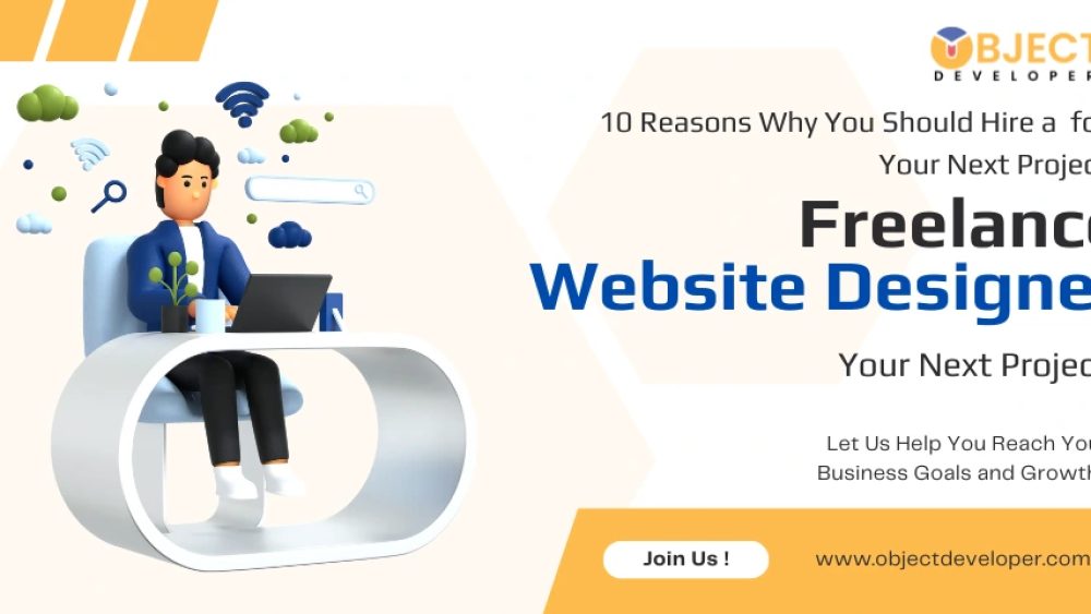 10 Reasons Why You Should Hire a Freelance Website Designer