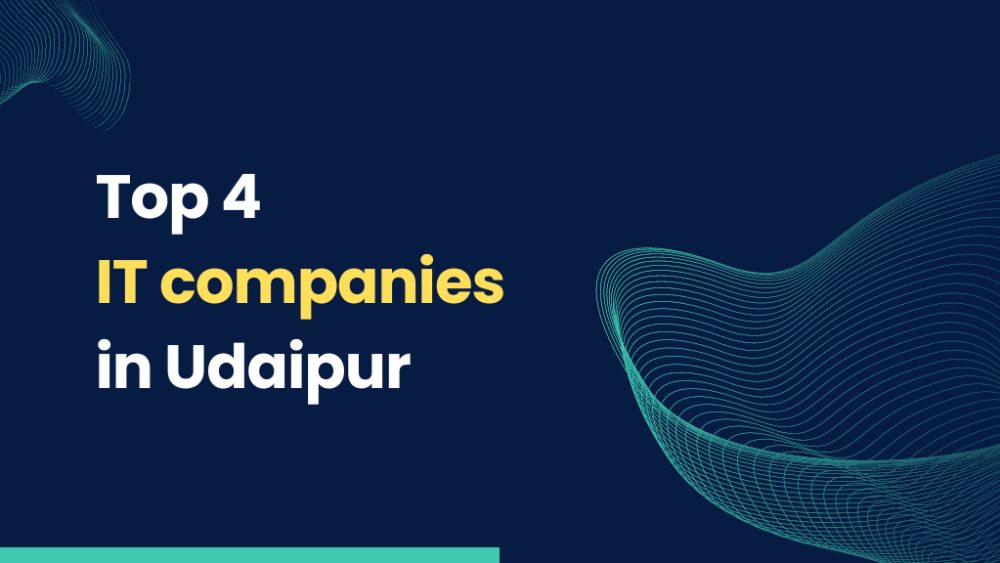 Top 4 IT Companies in Udaipur