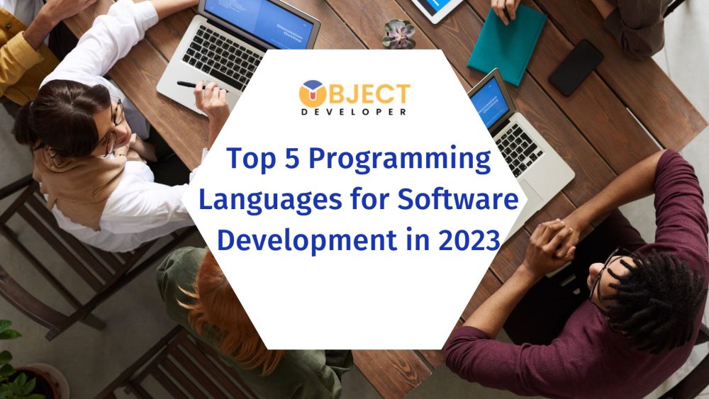 Top 5 Programming Languages for Software Development in 2023