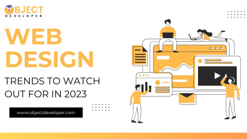 Web Design Trends to Watch Out for in 2023